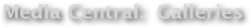 Media Central:  Galleries
